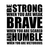 Be Strong, Brave and Humble motivational wall sticker Decor Supplies Home Office Work Success